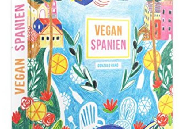 Kochbuch Vegan Spanien Von Gonzalo Baró